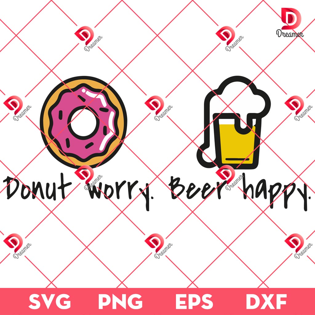 Donut Worry Beer Happy SVG PNG, Funny Quote SVG PNG 2 Donut Worry Beer Happy SVG PNG, Funny Quote SVG PNG