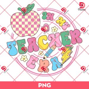 In My Teacher Era PNG, Valentine Clipart PNG