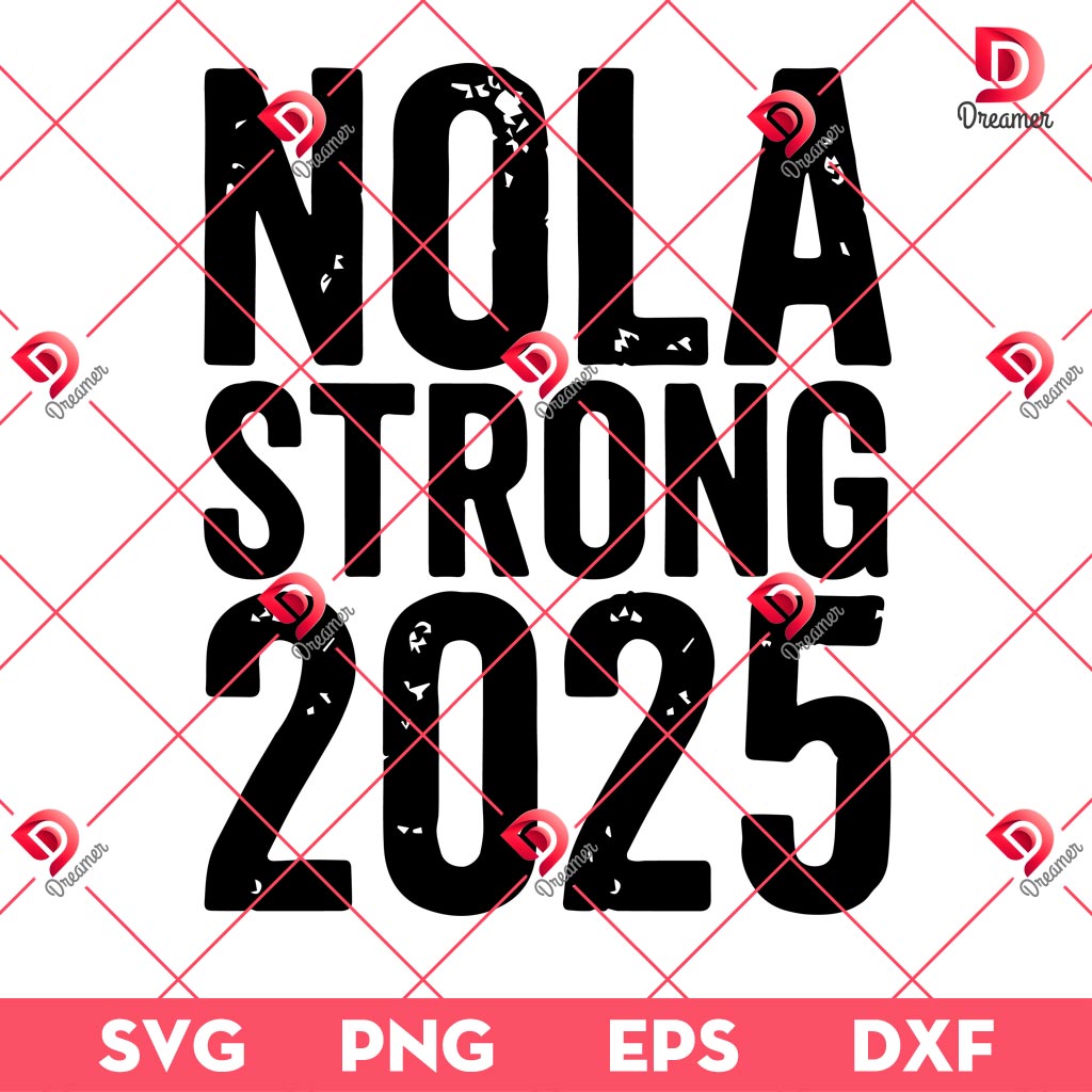 NOLA Strong 2025 SVG PNG EPS DXF, New Orleans SVG PNG 4 NOLA Strong 2025 SVG PNG EPS DXF, New Orleans SVG PNG