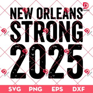 New Orleans Strong 2025 SVG PNG EPS DXF