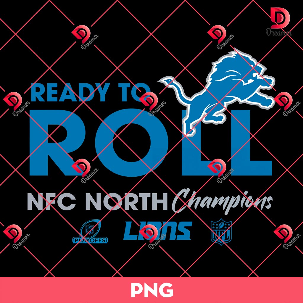 Ready To Roll Nfc North Division Champions 2024 Detroit Lions PNG 1 Ready To Roll Nfc North Division Champions 2024 Detroit Lions PNG