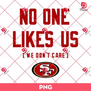 San Francisco 49ers Proudly Unliked Unbothered PNG