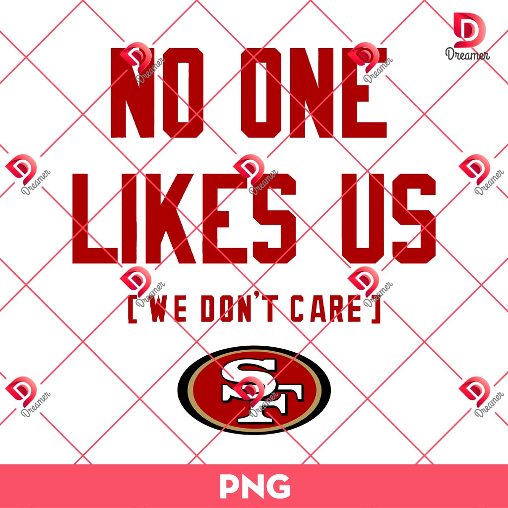 San Francisco 49ers Proudly Unliked Unbothered PNG 1 San Francisco 49ers Proudly Unliked Unbothered PNG