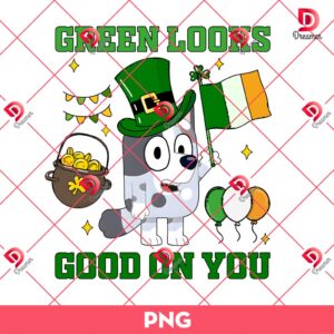 Bluey Cartoon St Patrick PNG, Green Looks Good On You Muffin PNG, Muffin Bluey Friends St Patricks Day PNG