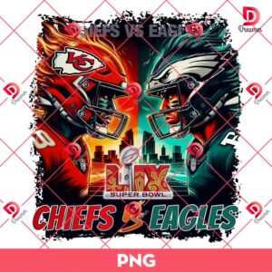 Eagles VS Chiefs PNG, Philadelphia Eagles VS Kansas City Chiefs NFL Champs 2025 PNG, Super Bowl LIX 2025 PNG