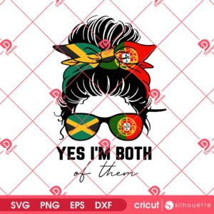 Mexicana Girl Yes Im Both Of Them SVG PNG, Half Jamaican Half Portuguese Girl SVG PNG, Jamaica Portugal Flag SVG PNG