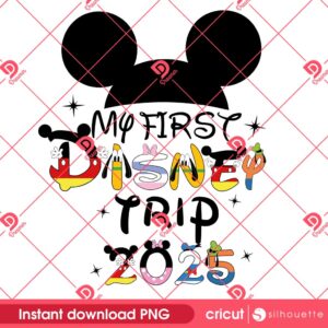 My First Disney Trip 2025 Mickey PNG, Disney Family Trip 2025 PNG, Disney Mouse 2025 PNG