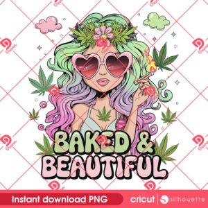 Baked And Beautiful Cannabis 420 PNG, Stoner Girl PNG, Weed Smoking Girl PNG
