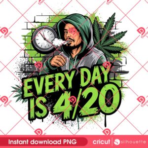 Every Day Is 420 PNG, Cool 420 Stoner Guy PNG, Funny Weed Cannabis 2025 PNG