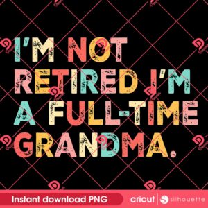Fulltime Grandma Retro PNG Design
