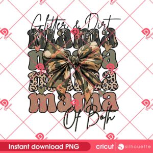 Glitter And Dirt Mama PNG, Both Leopard Camo Mom PNG, Mothers Day PNG