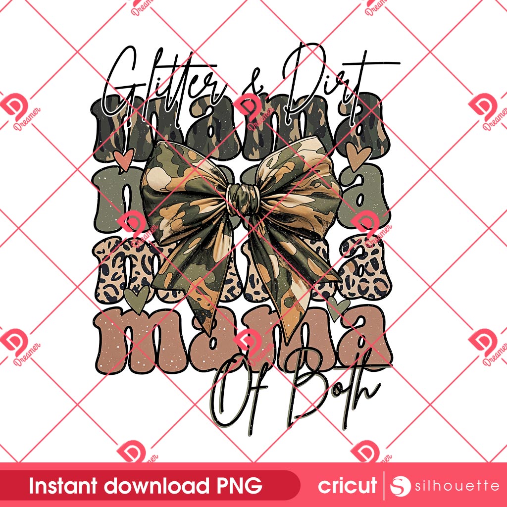 Glitter And Dirt Mama PNG, Both Leopard Camo Mom PNG, Mothers Day PNG 1 Glitter And Dirt Mama PNG, Both Leopard Camo Mom PNG, Mothers Day PNG