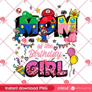 Mario Mom Of The Birthday Girl PNG, Mothers Day PNG, Birthday Girl PNG
