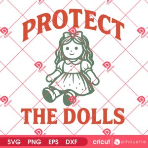 Retro Doll SVG PNG, Protect The Dolls SVG PNG