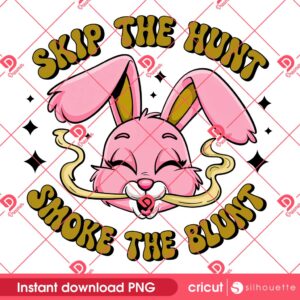 Skip The Hunt Smoke The Blunt PNG, Funny Stoner Bunny Design PNG, 420 Easter Bunny Smoke Cannabis PNG