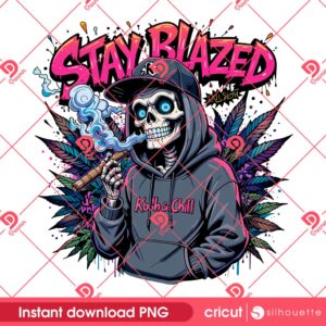 Stay Blazed Funny Cannabis 420 PNG, Skeleton Smoke Weed 420 PNG, Funny Skeleton Marijuana PNG