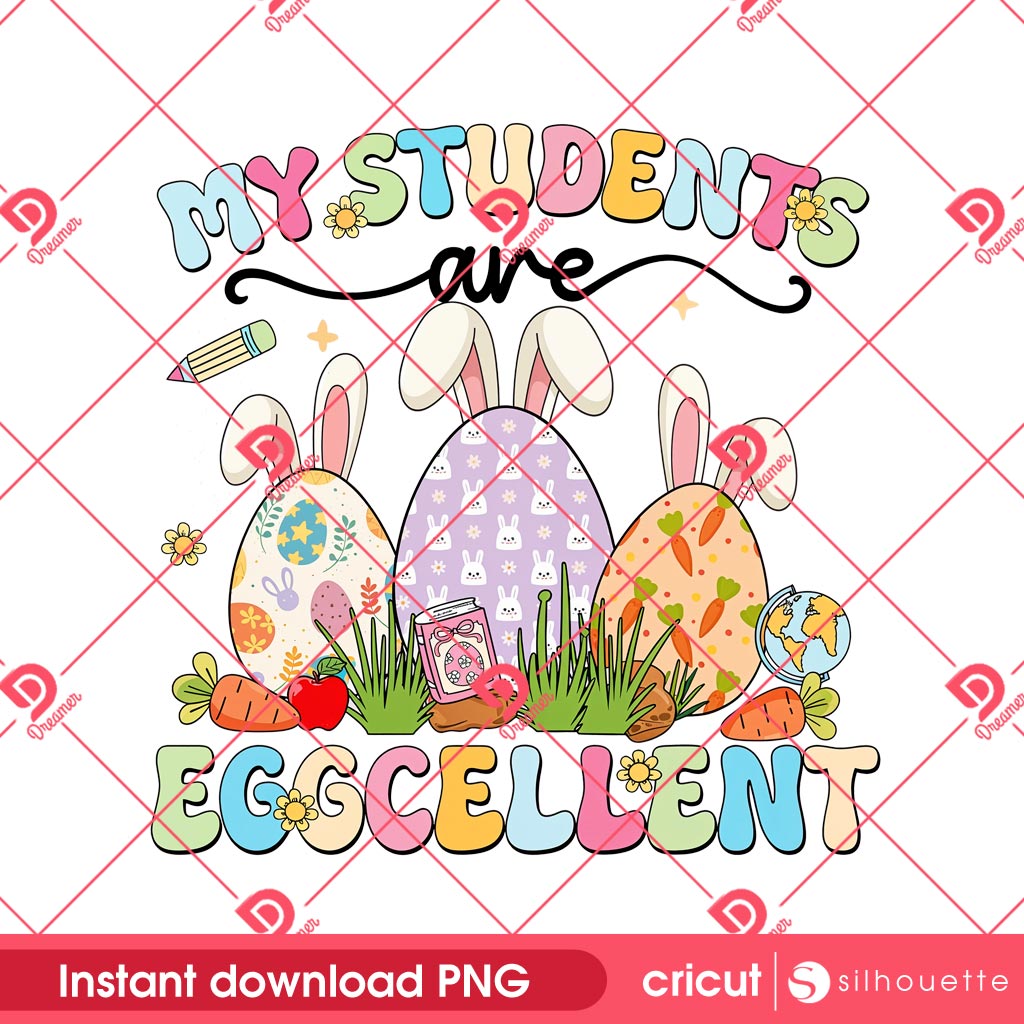 Teacher Bunny Easter PNG, My Students Are Eggcellent Teacher Easter PNG 1 Teacher Bunny Easter PNG, My Students Are Eggcellent Teacher Easter PNG
