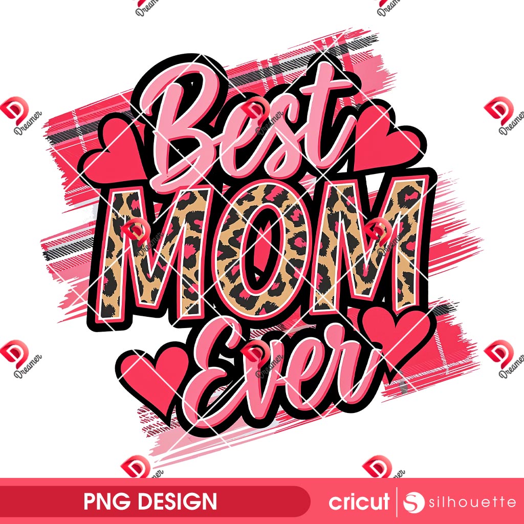 Best Mom Ever PNG, Happy Mothers Day PNG, Leopard Mama PNG 1 Best Mom Ever PNG, Happy Mothers Day PNG, Leopard Mama PNG