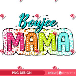 Boujee Mama PNG, Boujee Mom PNG, Happy Mothers Day 2025 PNG