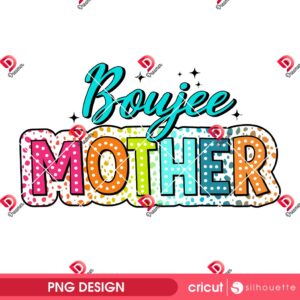 Boujee Mama PNG, Boujee Mom PNG, Happy Mothers Day 2025 PNG 8 Boujee Mama PNG, Boujee Mom PNG, Happy Mothers Day 2025 PNG 4