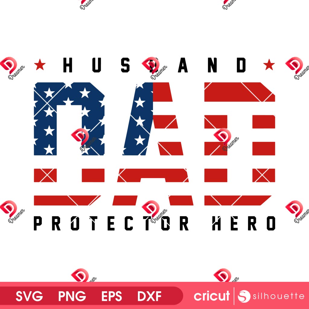 Husband Dad Protector Hero SVG PNG, Dad Quote Fathers Day SVG PNG, USA Flag Dad SVG 1 Husband Dad Protector Hero SVG PNG, Dad Quote Fathers Day SVG PNG, USA Flag Dad SVG