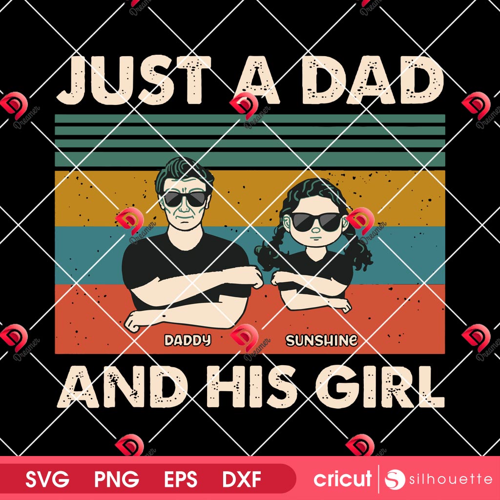 Just A Dad And His Girl SVG PNG, Fathers Day Design SVG PNG 1 Just A Dad And His Girl SVG PNG, Fathers Day Design SVG PNG