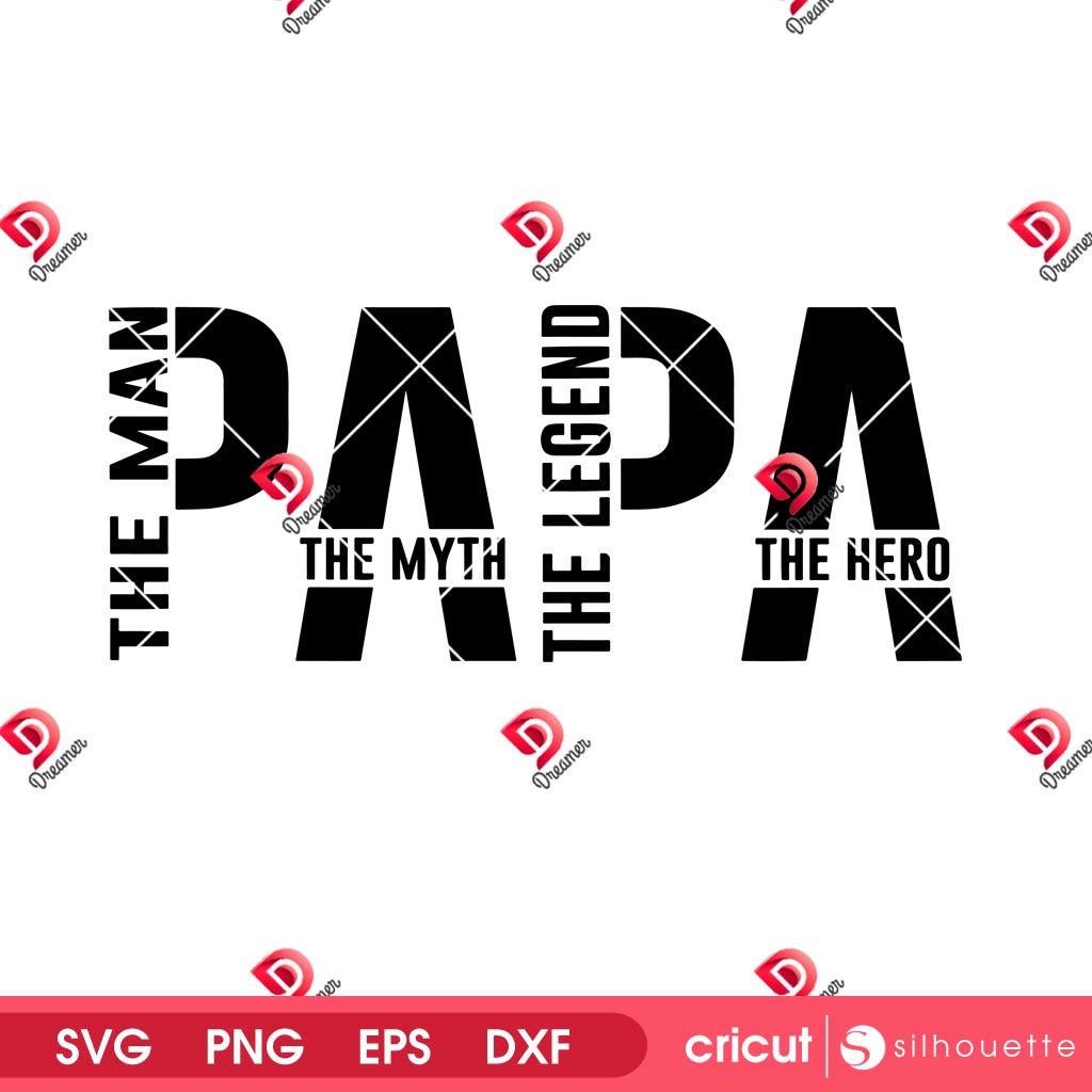 Papa The Man The Myth The Legend SVG PNG, Fathers Day Gift SVG PNG 1 Papa The Man The Myth The Legend SVG PNG, Fathers Day Gift SVG PNG