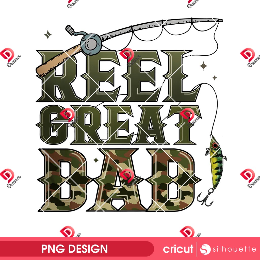 Reel Great Dad PNG, Dad Fishing PNG, Fathers Day PNG 1 Reel Great Dad PNG, Dad Fishing PNG, Fathers Day PNG