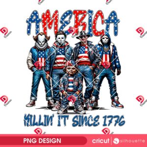 America Killin It Since 1776 PNG, Horror Killers America PNG, 4th Of July Horror Movie Characters PNG