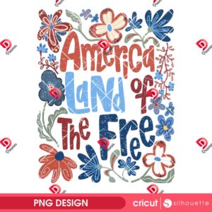 America Land Of The Free PNG Design, Retro Floral 4th of July PNG, Retro Boho Flower USA PNG Design