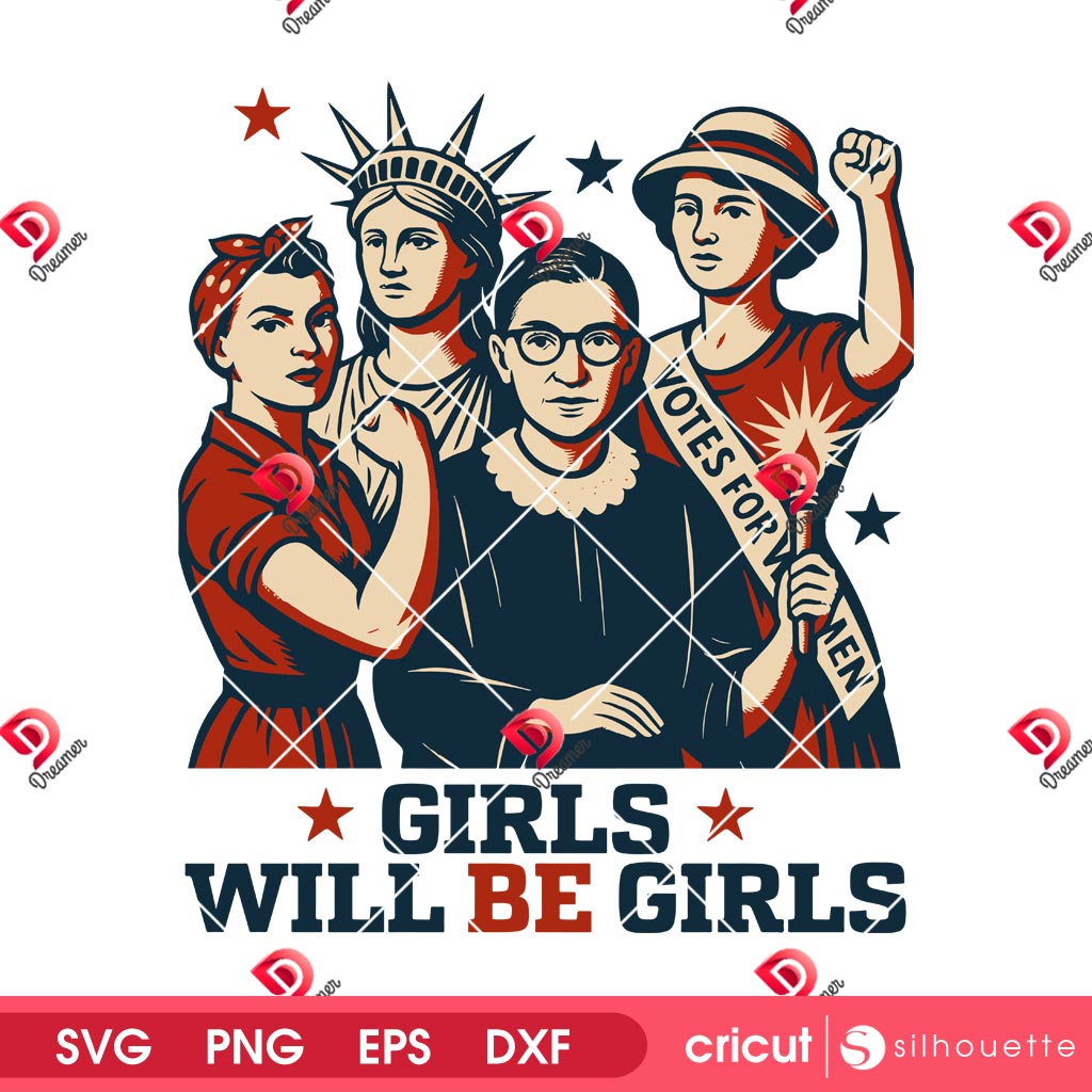 Girls Will Be Girls PNG SVG, Patriotic Feminist 4th Of July SVG PNG, Strong American Women SVG PNG 2 Girls Will Be Girls PNG SVG, Patriotic Feminist 4th Of July SVG PNG, Strong American Women SVG PNG