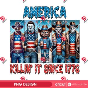 Horror Killers 04th Of July PNG, America Killin It Since 1776 PNG, Scary Independence Day PNG