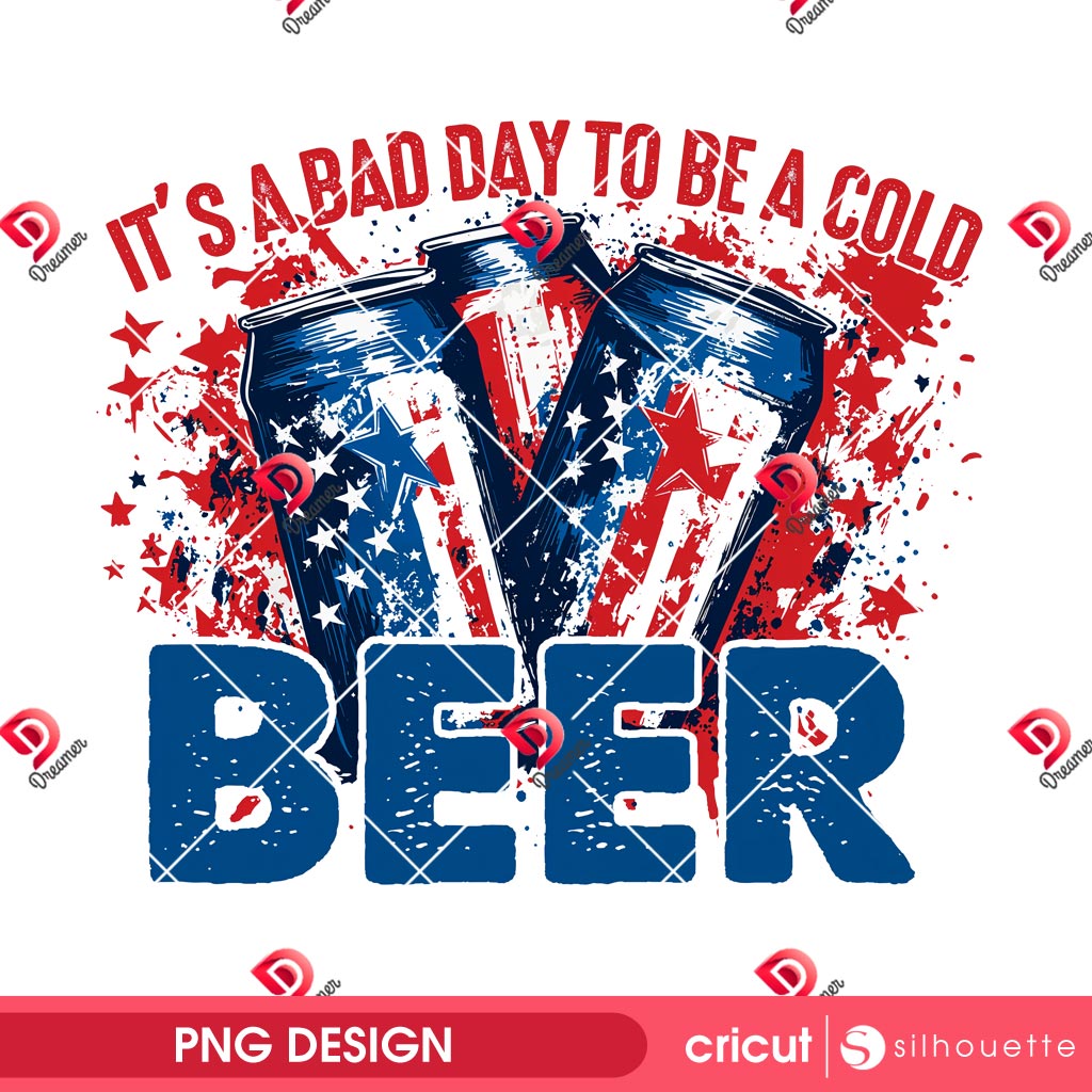 Its A Bad Day To Be A Cold Beer PNG Design, Funny 4th Of July PNG Design, American Flag Beer PNG 1 Its A Bad Day To Be A Cold Beer PNG Design, Funny 4th Of July PNG Design, American Flag Beer PNG