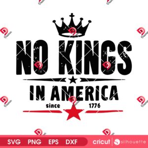 No Kings In America Since 1776 PNG SVG, Anti Trump 2025 SVG PNG Design