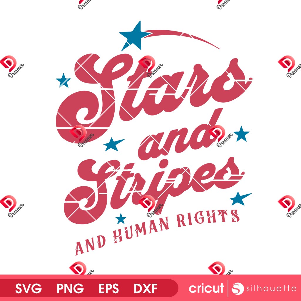 Star And Stripes And Human Rights SVG PNG, Happy Independence Day SVG PNG 2 Star And Stripes And Human Rights SVG PNG, Happy Independence Day SVG PNG