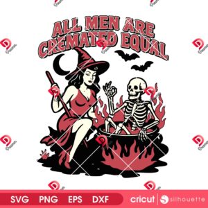 All Men Are Cremated Equal SVG PNG, Spooky Halloween Season SVG PNG, Halloween Trick Or Treating SVG PNG
