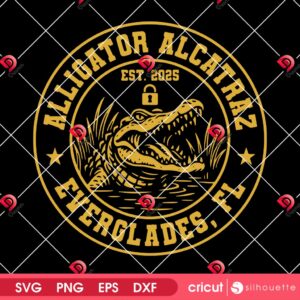Alligator Alcatraz SVG PNG EPS DXF Design, Alligator Alcatraz Everglades FL EST 2025 SVG PNG