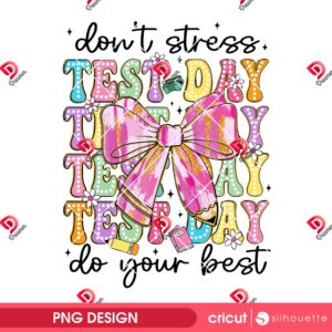 Dont Stress Do Your Best PNG Design, Coquette Bow Test Day PNG, Teacher Quotes PNG Design