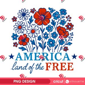 Floral America Land Of The Free PNG, Floral 4th Of July PNG Design
