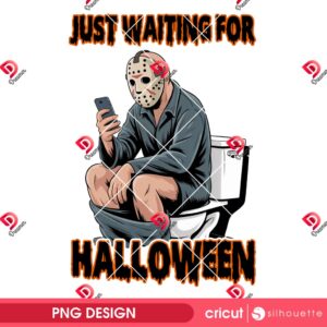 Funny Killer Just Waiting For Halloween PNG, Jason Voorhees Waiting For Halloween PNG