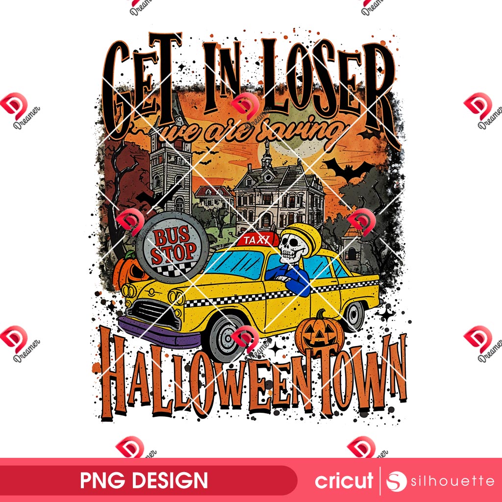 Get In Loser We Are Saving Halloween Town PNG, Funny Skeleton Halloween PNG 1 Get In Loser We Are Saving Halloween Town PNG, Funny Skeleton Halloween PNG