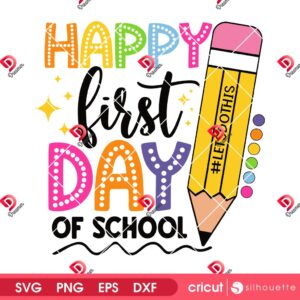Happy First Day Of School SVG PNG, Back To School SVG PNG, Teacher SVG PNG