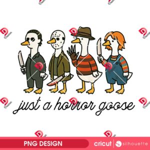 Just A Horror Goose PNG, Funny Goose Horror Killers Halloween PNG