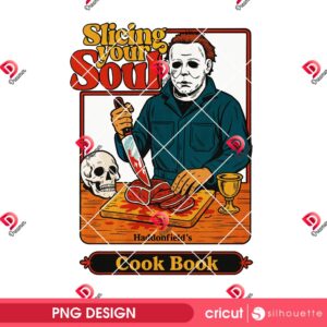 Michael Myers Slicing Your Soul PNG, Cook Book Horror Killer Myers PNG, Funny Horror Halloween Killer PNG
