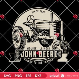 Moline Illinois John Deere Since 1837 SVG PNG, Power To The Famer SVG PNG