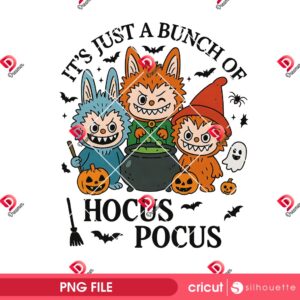 Hocus Pocus Labubu PNG, It's Just A Bunch Of Hocus Pocus Monster Doll Labubu PNG, Labubu Sanderson Sisters PNG