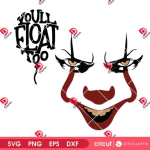 Horror Pennywise Face SVG PNG, Horror Clown Balloon SVG PNG, You Will Float Too Horror Killer SVG PNG