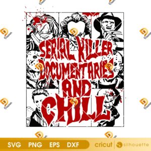 Serial Killer Documentaries And Chill SVG PNG, Horror Friends Halloween 2025 SVG PNG