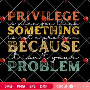 White Privilege SVG PNG Design