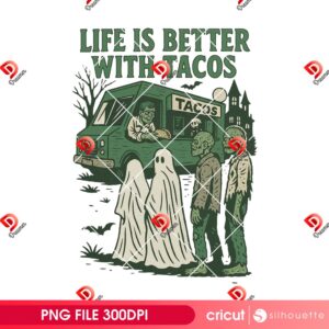 Life Is Better With Tacos PNG, Retro Horror Characters PNG, Funny Zombie Ghost Spooky Halloween PNG